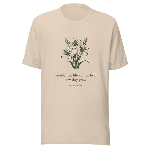 Consider the Lilies of the Field Tee